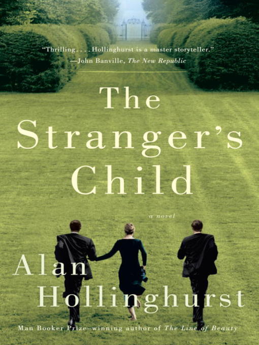 Alan Hollinghurst 的 The Stranger's Child 內容詳情 - 可供借閱